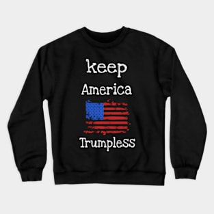 Keep America Trumpless Usa Flag Crewneck Sweatshirt